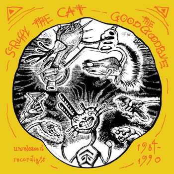 Album Scruffy the Cat: The Good Goodbye: Unreleased Recordings 1984-1990
