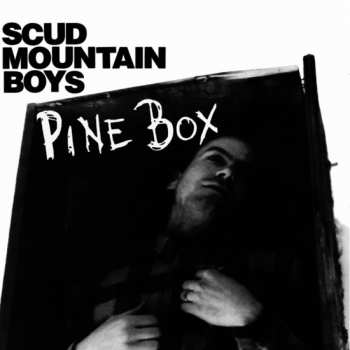 LP Scud Mountain Boys: Pine Box
