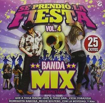 Album Se Prendio La Fiesta 4 Banda Mix / Various: Se Prendio La Fiesta 4 Banda Mix