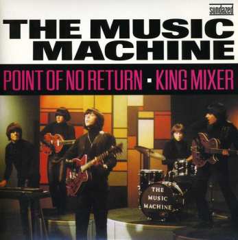 SP The Music Machine: Point Of No Return / King Mixer