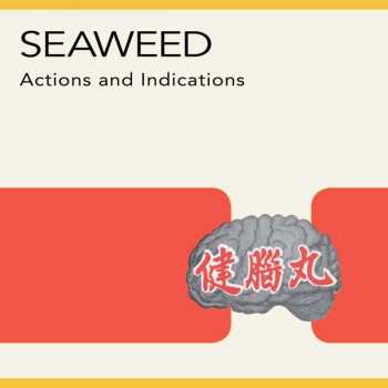 LP Seaweed: Actions And Indications