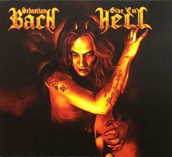 Album Sebastian Bach: Give 'Em Hell