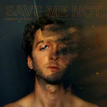 LP Sebastian Plano: Save Me Not