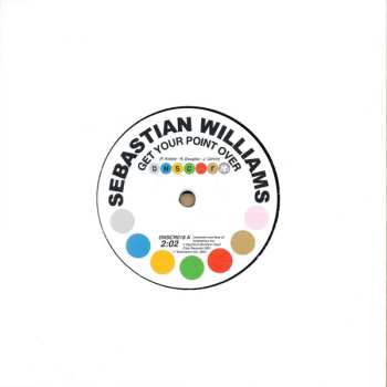 SP Sebastian Williams: Get Your Point Over / I Don't Care What Mama Said (Baby I Need You)
