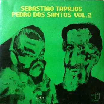 Pedro Santos: Sebastiao Tapajos / Pedro Dos Santos Vol. 2