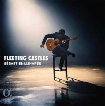 CD Sébastien Llinarès: Fleeting Castles