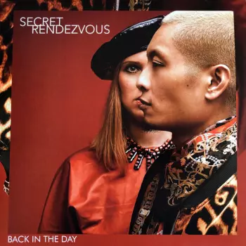 Secret Rendezvous: Back In The Day