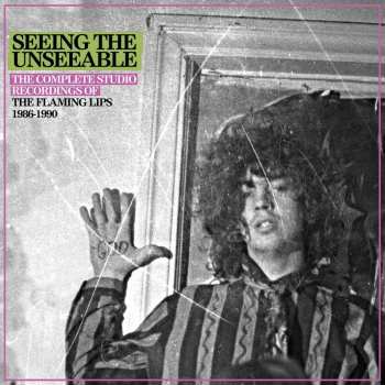 6CD/Coffret The Flaming Lips: Seeing The Unseeable: The Complete Studio Recordings Of The Flaming Lips 1986-1990