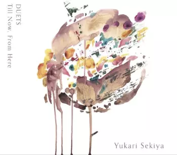 Sekiya,yukari: Duets Till Now From Here