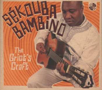 Album Sékouba Bambino Diabaté: The Griot's Craft
