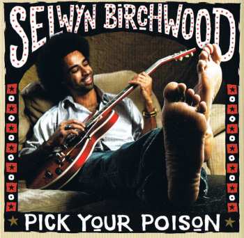 CD Selwyn Birchwood: Pick Your Poison