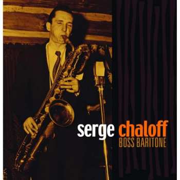 4CD/Coffret Serge Chaloff: Boss Baritone