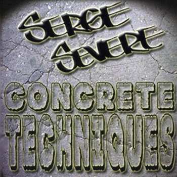 Album Serge Severe: Concrete Techniques