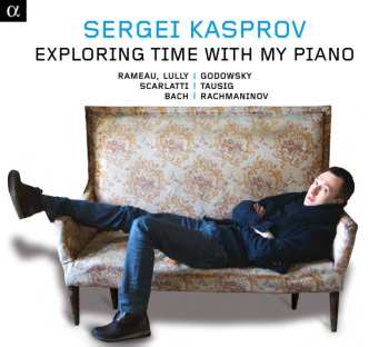 Album Sergei Kasprov: Exploring Time With My Piano