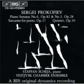 Album Sergei Prokofiev: Piano Sonatas No.6, Op.82 & No.3, Op.28 / Sarcasms For Piano, Op.17 / Quintet, Op.39