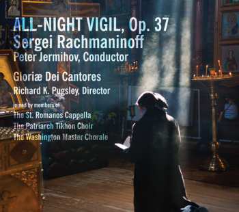 SACD Sergei Vasilyevich Rachmaninoff: All-Night Vigil, Op. 37