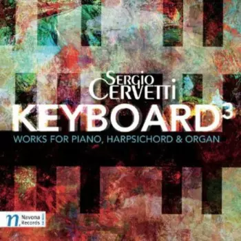 Keyboard³ (Works For Piano, Harpsichord & Organ)