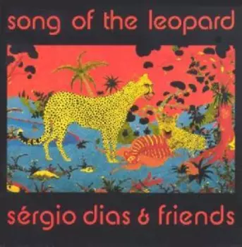 Sergio Dias: Song Of The Leopard
