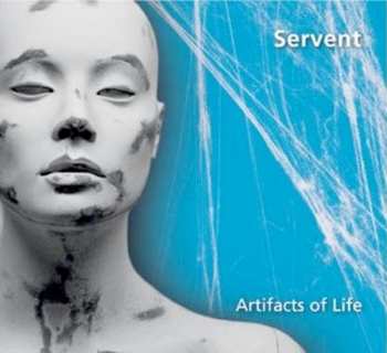 CD Servent: Artifacts Of Life