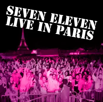 Seven Eleven Live In Paris