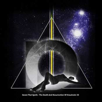 CD Seven That Spells: The Death And Resurrection Of Krautrock: IO