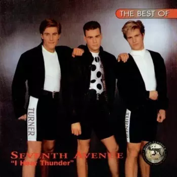 Seventh Avenue: I Hear Thunder: The Best Of Seventh Avenue