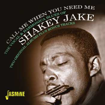 CD Shakey Jake: Call Me When You Need Me