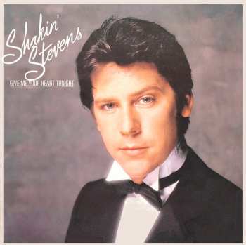 LP Shakin' Stevens: Give Me Your Heart Tonight