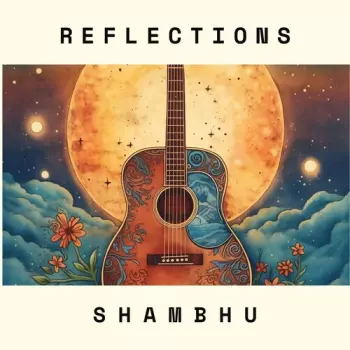 Shambhu: Reflections