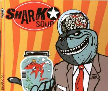 Album Shark Soup: Shark Soup