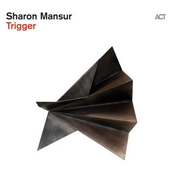 Album Sharon Mansur: Trigger