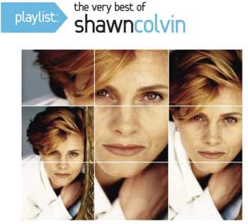 Album Shawn Colvin: Playlist: The Very Best Of Shawn Colvin