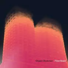 Shawn Rudiman: Flow State
