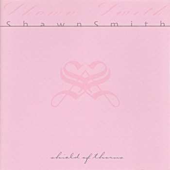 Album Shawn Smith: Shield Of Thorns