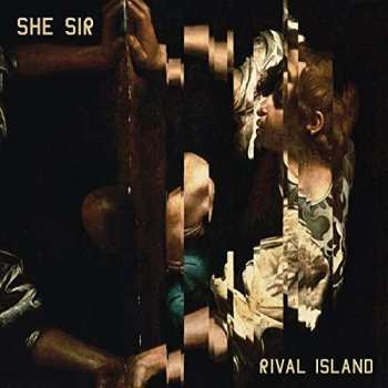 CD She, Sir: Rival Island