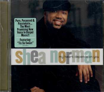 CD Shea Norman: My Heart Depends On You