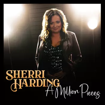 Sherri Harding: A Million Pieces