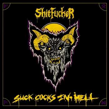 LP Shitfucker: Suck Cocks In Hell