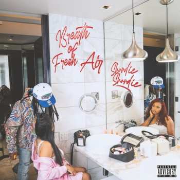 LP Shordie Shordie: Breath Of Fresh Air