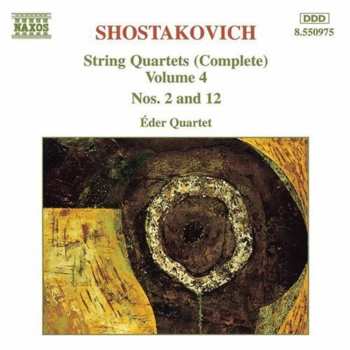 Album Dmitri Shostakovich: String Quartets (Complete) Volume 4 Nos. 2 And 12