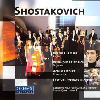 Album Shostakovich / Glemser / Friedrich / Fiedler: Concerto For Piano Trumpet & Strings