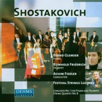 Album Dmitri Shostakovich: Concerto No.1 For Piano And Trumpet - String Quartet No. 8