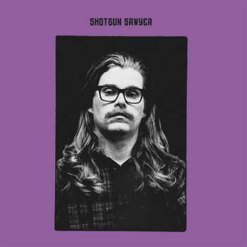LP Shotgun Sawyer: Shotgun Sawyer