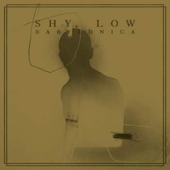 LP Shy, Low: Babylonica