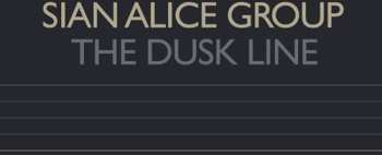 CD Sian Alice Group: The Dusk Line