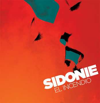 LP Sidonie: El Incendio LTD
