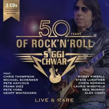 Siggi Schwarz: 50 Years Of Rock N Roll: