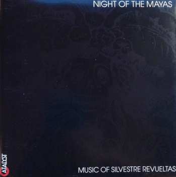 CD Silvestre Revueltas: Night Of The Mayas
