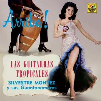 LP Silvestre Montez Y Sus Guantanameros: Las Guitarras Tropicales