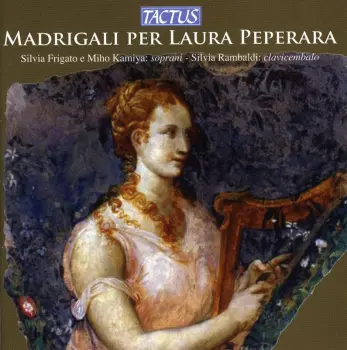 Madrigali Per Laura Peperara